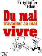 Du mal travailler au mal vivre, Denis Ettighoffer,2003