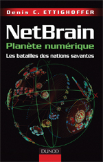 Netbrain, Denis Ettighoffer,2008